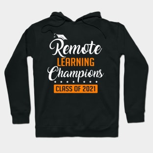 Remote learning champions class of 2021 Hoodie